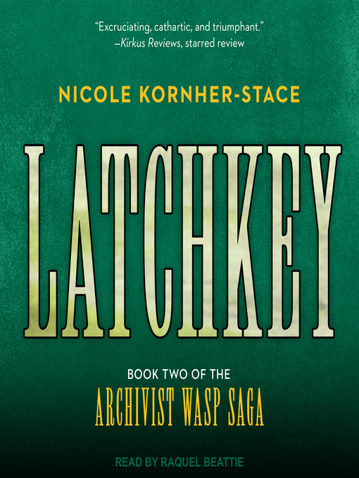 Title details for Latchkey by Nicole Kornher-Stace - Available